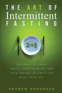 The Art of Intermittent Fasting 2 in 1 : The Only IF Guide You'll Ever Need to Lose Your Pounds Quickly and Keep Them Off