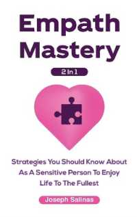Empath Mastery 2 in 1 : Strategies You Should Know about as a Sensitive Person to Enjoy Life to the Fullest