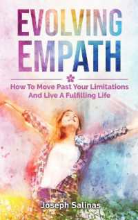 Evolving Empath : How to Move Past Your Limitations and Live a Fulfilling Life
