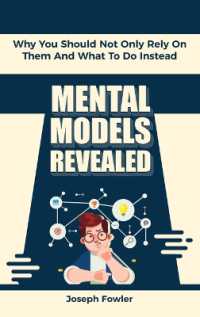 Mental Models Revealed : Why You Should Not Only Rely on Them and What to Do Instead