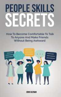 People Skills Secrets : How to Become Comfortable to Talk to Anyone and Make Friends without Being Awkward