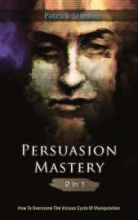 Persuasion Mastery 2 in 1 : How to Overcome the Vicious Cycle of Manipulation