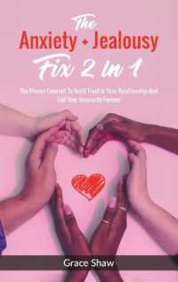 The Anxiety + Jealousy Fix 2 in 1 : The Proven Concept to Build Trust in Your Relationship and End Your Insecurity Forever