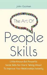 The Art of People Skills : Little-Known but Powerful Social Skills No One Is Talking about to Improve Your Relationships Instantly