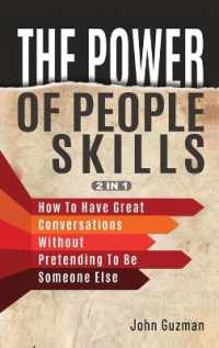 The Power of People Skills 2 in 1 : How to Have Great Conversations without Pretending to Be Someone Else