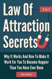Law of Attraction Secrets 2 in 1 : Why It Works and How to Make It Work for You to Become Happier than You Have Ever Been