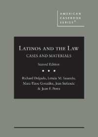 ラティーノと法：判例・資料集（第２版）<br>Latinos and the Law : Cases and Materials (American Casebook Series) （2ND）