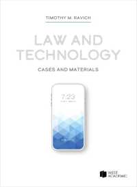 Law and Technology : Cases and Materials (American Casebook Series)