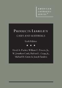製造物責任法：判例・資料集（第６版）<br>Products Liability : Cases and Materials (American Casebook Series) （6TH）