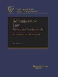 Administrative Law Theory and Fundamentals : An Integrated Approach (Doctrine and Practice Series)