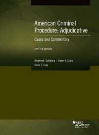 American Criminal Procedure, Adjudicative : Cases and Commentary (American Casebook Series) （12TH）