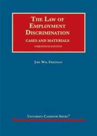 雇用差別禁止法（第１３版）<br>The Law of Employment Discrimination : Cases and Materials (University Casebook Series) （13TH）