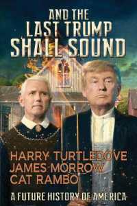 And the Last Trump Shall Sound : A Future History of America