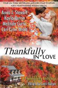 Thankfully in Love : A Thanksgiving Anthology