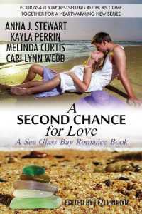 A Second Chance for Love : A Sea Glass Bay Romance Book (Sea Glass Bay Romance)