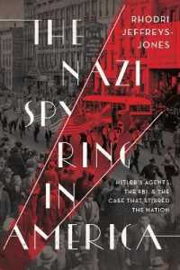The Nazi Spy Ring in America : Hitler's Agents, the FBI, and the Case That Stirred the Nation