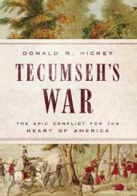 Tecumseh's War : The Epic Conflict for the Heart of America -- Hardback