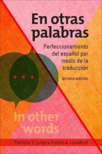 En otras palabras : Perfeccionamiento del español por medio de la traducción, tercera edición