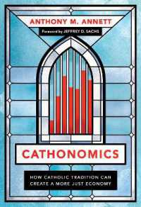Cathonomics : How Catholic Tradition Can Create a More Just Economy