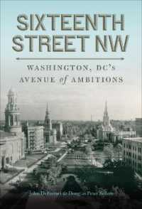 Sixteenth Street NW : Washington, DC's Avenue of Ambitions