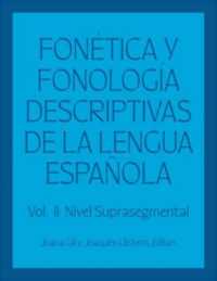 Fonética y fonología descriptivas de la lengua española : Volume 2