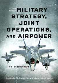 Military Strategy, Joint Operations, and Airpower : An Introduction （2ND）