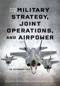 Military Strategy, Joint Operations, and Airpower : An Introduction （2ND）