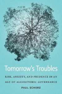 Tomorrow's Troubles : Risk, Anxiety, and Prudence in an Age of Algorithmic Governance (Moral Traditions series)