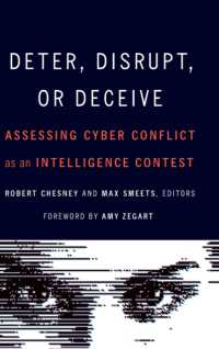 Deter, Disrupt, or Deceive : Assessing Cyber Conflict as an Intelligence Contest