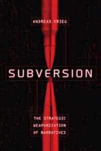 Subversion : The Strategic Weaponization of Narratives