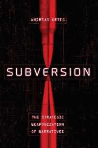 Subversion : The Strategic Weaponization of Narratives