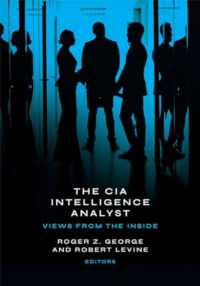The CIA Intelligence Analyst : Views from the inside