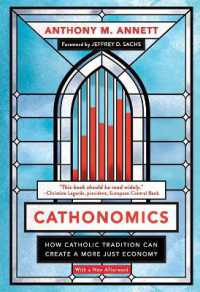 Cathonomics : How Catholic Tradition Can Create a More Just Economy