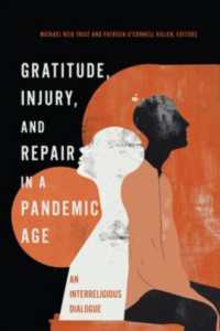 Gratitude, Injury, and Repair in a Pandemic Age : An Interreligious Dialogue