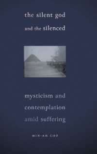 The Silent God and the Silenced : Mysticism and Contemplation amid Suffering