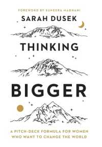 Thinking Bigger : A Pitch-Deck Formula for Women Who Want to Change the World