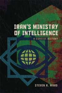 Iran's Ministry of Intelligence : A Concise History (Concise Histories of Intelligence)
