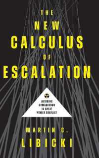 The New Calculus of Escalation : Avoiding Armageddon in Great Power Conflict