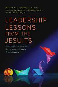 Leadership Lessons from the Jesuits : Cura Apostolica and the Mission-Driven Organization