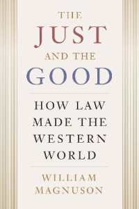 The Just and the Good : How Law Made the Western World