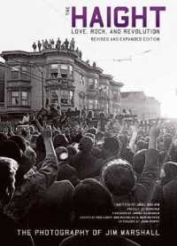 Haight : Love, Rock and Revolution Revised and Expanded Edition