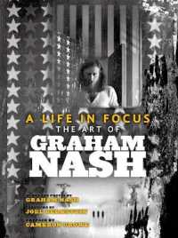 A Life in Focus : The Photography of Graham Nash (Legacy)