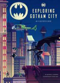 Exploring Gotham City : An Illustrated Guide (Exploring)