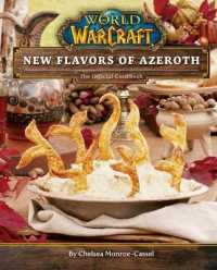 World of Warcraft: New Flavors of Azeroth : The Official Cookbook (World of Warcraft)
