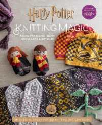 Harry Potter: Knitting Magic: More Patterns from Hogwarts and Beyond : An Official Harry Potter Knitting Book (Harry Potter Craft Books, Knitting Books) (Harry Potter)