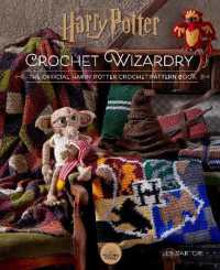 Harry Potter: Crochet Wizardry : The Official Harry Potter Crochet Pattern Book