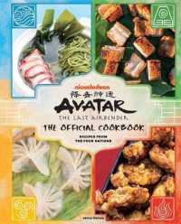 Avatar: the Last Airbender Cookbook : The Official Cookbook : Recipes from the Four Nations 