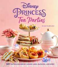 Disney Princess Tea Parties Cookbook (Kids Cookbooks, Disney Fans) (Disney Princess)