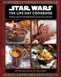 Star Wars: the Life Day Cookbook : Official Holiday Recipes from a Galaxy Far, Far Away (Star Wars Holiday Cookbook, Star Wars Christmas Gift)