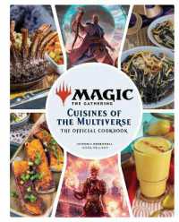 Magic: the Gathering: the Official Cookbook : Cuisines of the Multiverse
